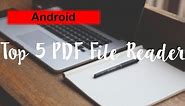 Top 5 PDF File Readers for Android