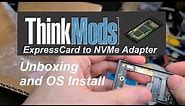 ThinkMods ExpressCard to NVME adapter - unboxing and OS install