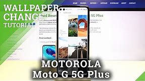 How to Change Wallpaper in Motorola Moto G 5G Plus- Set Up Display Photo