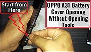 OPPO A31 Battery Cover Opening without any Opening Tools - Android Corridor