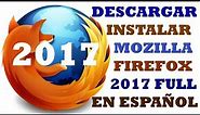 Cómo descargar e instalar Mozilla Firefox última versión 2017 para Windows 7|8|8.1|10 full español
