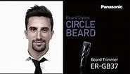 Circle Beard | Panasonic Men's Grooming Tips
