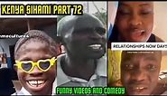 KENYA SIHAMI PART 72/ LATEST, FUNNIEST AND VIRAL VIDEOS, VINES AND MEMES.