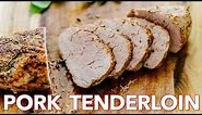 How To Make Roasted Pork Tenderloin - Dinner in 30 Minutes!