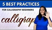 5 Things to Keep in Mind while Learning Calligraphy as a Beginner
