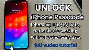 How to unlock iPhone screen passcode iPhone X,11,12,13,14,15, Series Without Computer no Losing data