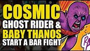 Cosmic Ghost Rider & Baby Thanos' Start A Bar Fight (Cosmic Ghost Rider: Part 2)