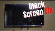 TCL Black Screen Fix