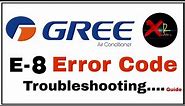 E8 Error Code Troubleshooting Guide | Gree AC Error Code |