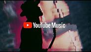 YouTube Music: Open the world of music. It's all here.
