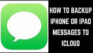 How to Backup iPhone or iPad Messages App to iCloud