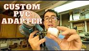 DIY PVC Custom Fitting. How to Make Your Own Fittings Cheep!