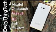 Alcatel Onetouch Fierce XL Full Review!