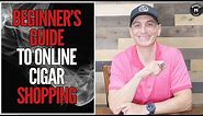 Beginner’s Guide to Online Cigar Shopping