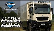 UNICAT Expedition Vehicles MD77HM MAN TGS 33.540 - 6X6 - Part 1 Outside