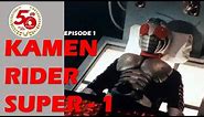 KAMEN RIDER SUPER-1 (Episode 1)