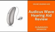 Audicus Wave Hearing Aids Review | Rechargeable Hearing Aids