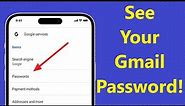 How to See Your Gmail Password if You Forgot it!! - Howtosolveit