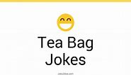 58  Tea Bag Jokes And Funny Puns - JokoJokes