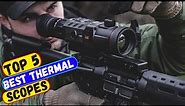 Best Thermal Scopes in 2024 - Top 5 Thermal Scope Reviews!