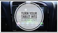 Turn Your Tablet Into A Head Unit