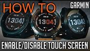 How to manage touch screen on Garmin Watches
