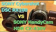 Cybershot DSC RX100 vs HandyCam HDR CX430V 動画比較