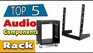 Best Audio Component Rack Systems
