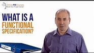 What is a Functional Specification? Project Management in Under 5