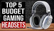TOP 5: Best Budget Gaming Headset 2023