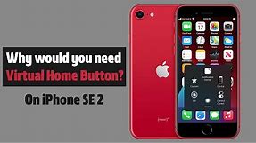iPhone SE 2020: Why you need a Virtual Home Button| Enable & Customize Virtual Home Button on iPhone