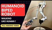 How to Make a Biped Walking Humanoid Robot ? Diy Walking Robot, Walking Robot, Bipedal Walking Robot