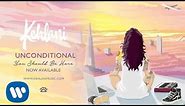 Kehlani - Unconditional (Official Audio)