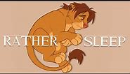 I'd Rather Sleep // Simba [MEME]