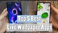 Top 5 Best Live Wallpaper Apps for Android in 2024 | 100% Free!