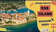Explore Rab Island, the Adriatic Sea in Croatia