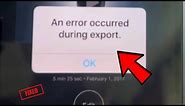 An error occurred during export in iMovie : Fix