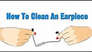 How to Clean an Earpiece