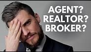 Real Estate Agent vs. Realtor vs. Broker - What's the Difference??