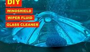 MAKE YOUR OWN WINDSHIELD WIPER FLUID AND GLASS CLEANER