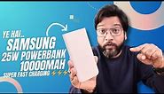 Samsung 25watt 10000mAh Powerbank Unboxing & Review | Best Powerbank For Samsung Smartphones🔥