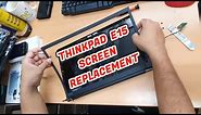 Lenovo ThinkPad E15 LED SCREEN REPLACEMENT
