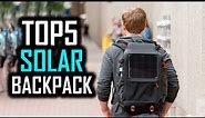 Top 5 Best Solar Backpack In 2022/ Most Powerful Solar Backpack