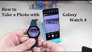 How to Take a Photo with Galaxy Watch 4 - As a Camera Remote !