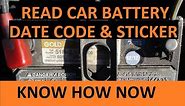 How Old is Car Battery? Read Car Battery Date Code
