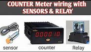 Counter Meter connection with sensors (npn pnp)and Relay | counter meter operation without sensors
