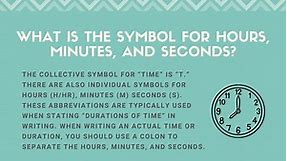 What Is the Symbol for Hours, Minutes, and Seconds?