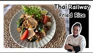 EASY FRIED RICE •THE OLD SCHOOL Thai Railway Fried Rice Recipe |ThaiChef Food