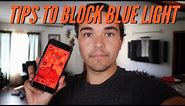 How To Block Blue Light From iPhone, Android, Laptops | Blue Light Filters