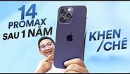 Review iPhone 14 Pro Max sau 1 năm: KHEN/CHÊ!